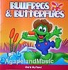 Bullfrogs and Butterflies CD agapeland